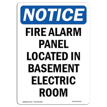 OSHA Notice Sign, Fire Alarm Panel Located In Basement, 10in X 7in Aluminum